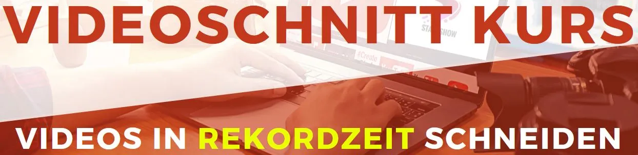VIDEOSCHNITT KURSE: Schnell & einfach Videos schneiden 2