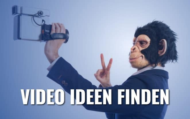 Video Ideen finden leicht gemacht Video Ideen finden einfach