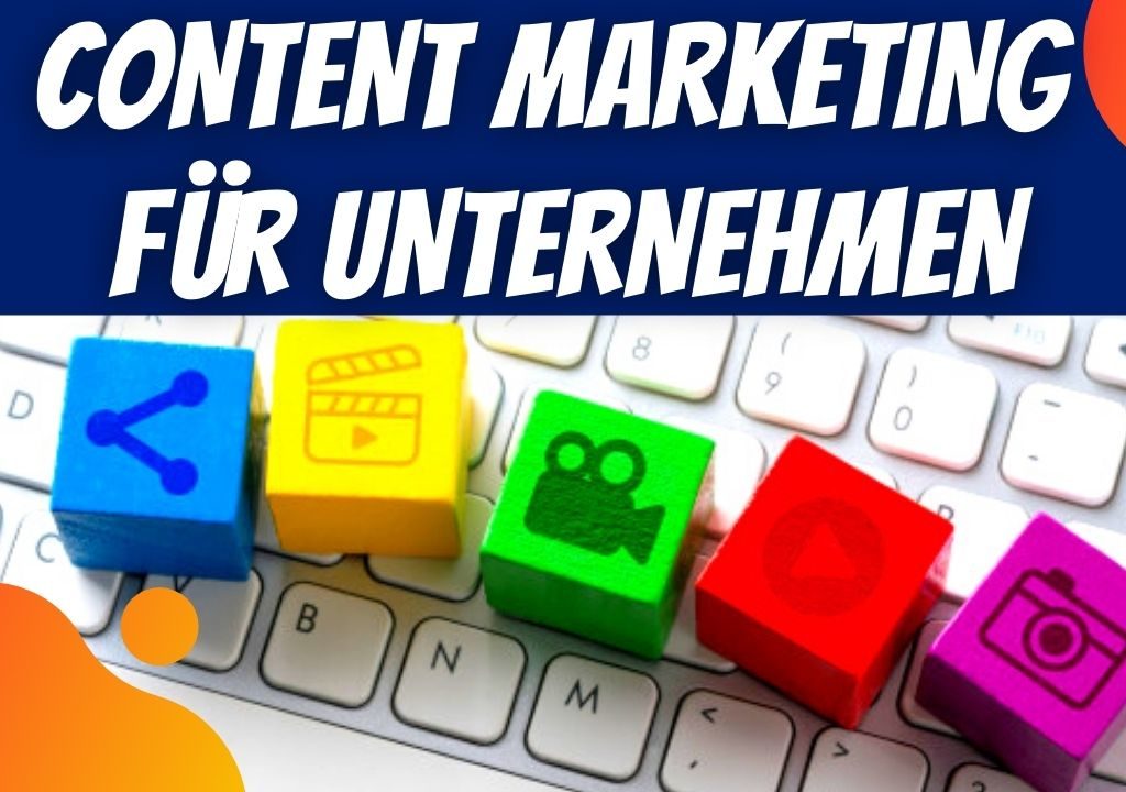 Content Marketing für Unternehmen