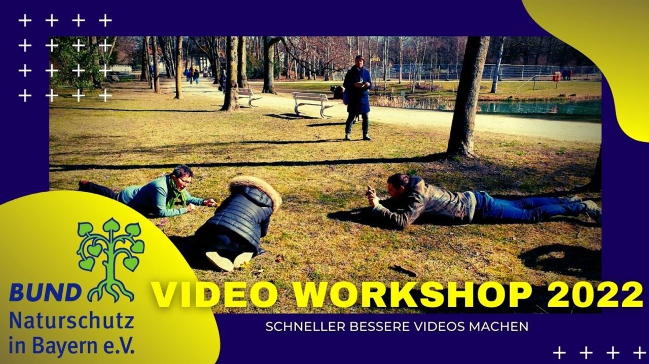 Video-Workshop Bund Naturschutz in Regensburg 2022