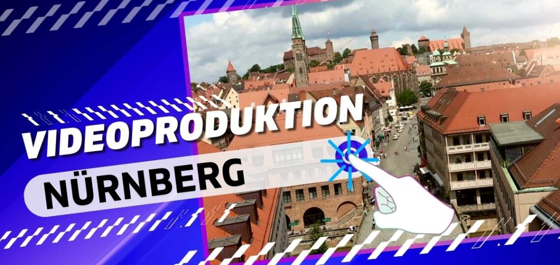 Videoproduktion Nürnberg